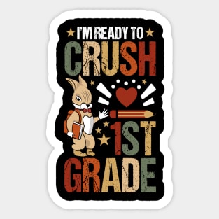 I'm Ready To Crush 1st grade back to school Sticker